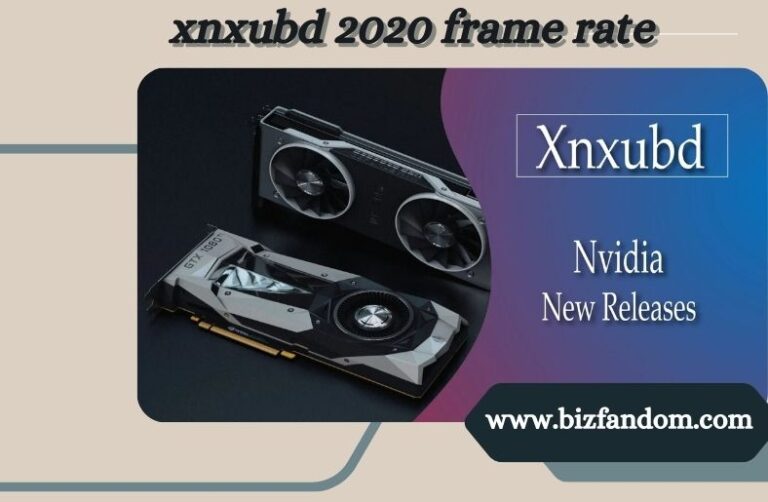 xnxubd 2020 frame rate